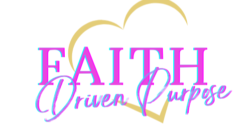 Faith Driven Purpose